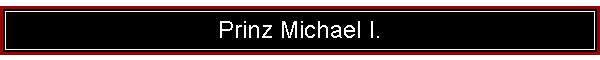 Prinz Michael I.